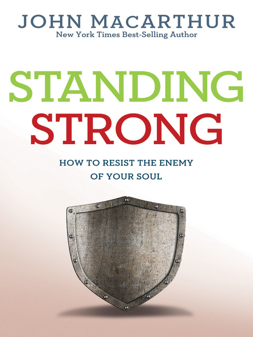 Title details for Standing Strong by John MacArthur, Jr. - Available